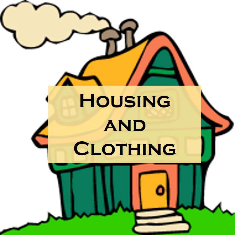 Example of Housing and Clothing in daily life