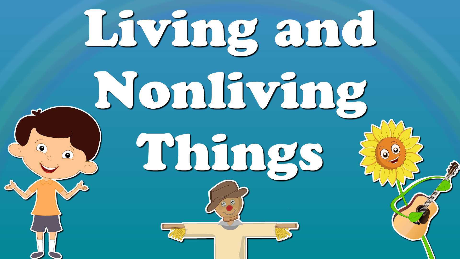 Living & Non-Living Things - Lesson for Class 1