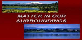 Matter In Our Surroundings